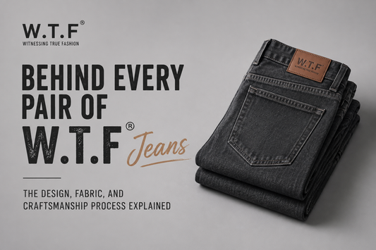 W.T.F denim fabric sourcing and cutting process